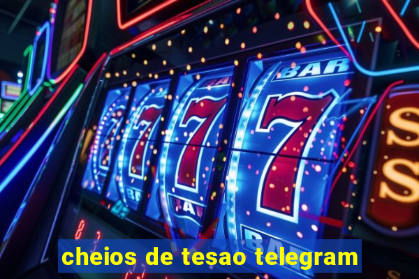 cheios de tesao telegram